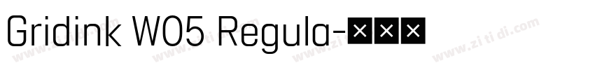 Gridink W05 Regula字体转换 Gridink W05 Regula字体转换